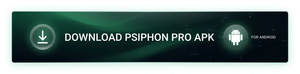 A green and dark gradient call-to-action banner with
"Download Psiphon Pro APK" text, a download arrow icon,
and Android logo. Minimal clean design. 800x200px.
Professional app website style.