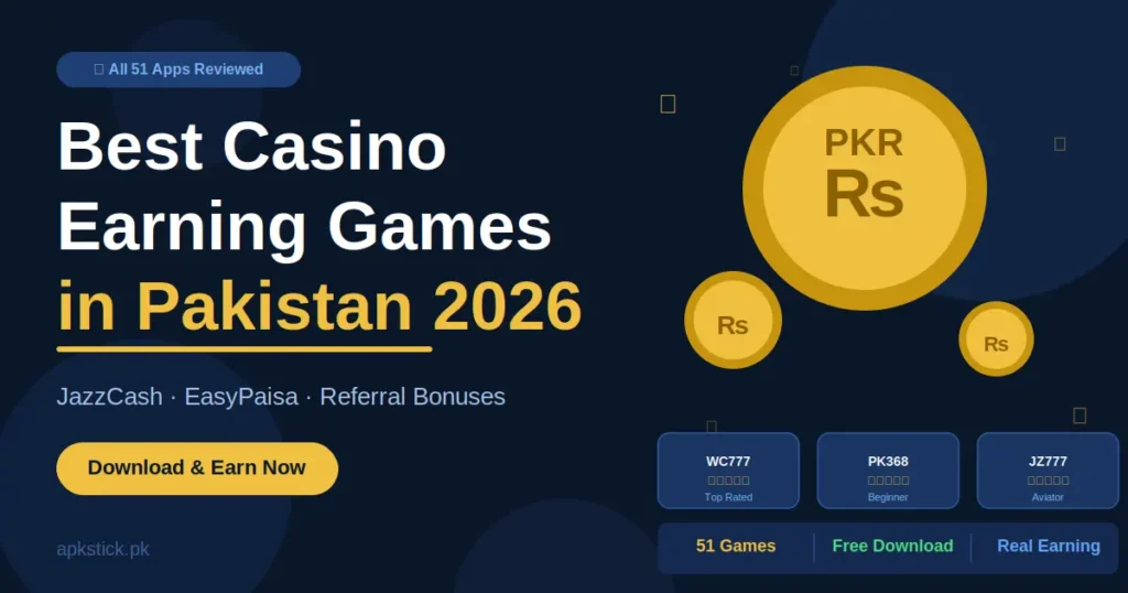 Best Casino Earning Games in Pakistan 2026 - All 51 Apps Reviewed on APKStick
